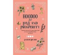 Angelie Belard Hoodoo for Love and Prosperity (Copertina rigida)