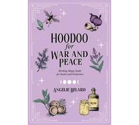 Angelie Belard Hoodoo for War and Peace (Tascabile) Hoodoo for Life