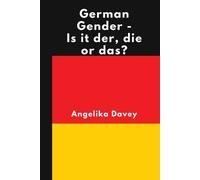 Angelika Davey German Gender - Is it der, die or das? (Tascabile)