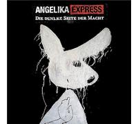 ANGELIKA EXPRESS - DIE DUNKLE SEITE DER MACH