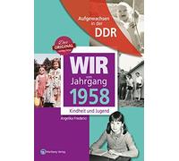 Angelika Friede Aufgewachsen in der DDR - Wir vom Jahrgang 19 (Copertina rigida)