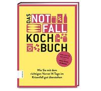 Angelika Ilies Das Notfallkochbuch: Wie Sie mit dem richtigen (Copertina rigida)