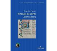 Angelika Kaiser Zeitzeuge als Zierde. Das bewegte Leben von K (Copertina rigida)