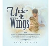 Angelika Nova Under His Wings (Tascabile)