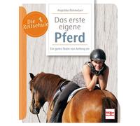 Angelika Schmel Mein erstes eigenes Pferd - Ein gutes Team von Anfan (Tascabile)