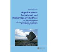 Angelika Schmid Organisationales Commitment und Beschaeftigungsverha (Tascabile)