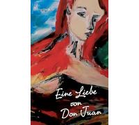 Angelika Seitz Eine Liebe von Don Juan (Tascabile)