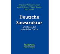 Angelika Wöllstein-Lei Deutsche Satzstruktur: Grundlagen der syntak (Tascabile)