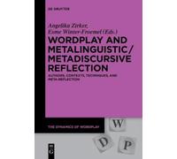 Angelika Zirker Wordplay and Metalinguistic / Metadiscursive Reflect (Tascabile)