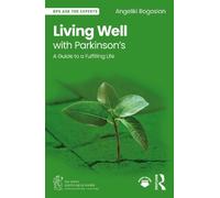 Living Well with Parkinson’s: A Guide to a Fulfilling Life