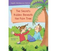 Angeliki Stamatopoulou-Peders The Secrets Hidden Beneath the Palm Tr (Tascabile)