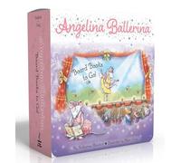 Angelina Ballerina Board Books to Go! (Boxed Set): Center Stage; Big Dreams!; Angelina Ballerina by the Sea: 3