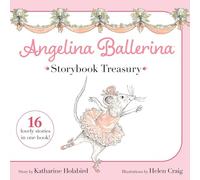 Katharine Holabird Angelina Ballerina Storybook Treasury (Copertina rigida)