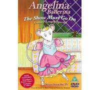 Angelina Ballerina - The Show Must Go On [Edizione: Regno Unito] [Edizione: Regno Unito]