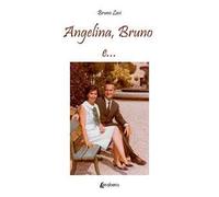 Angelina, Bruno e...