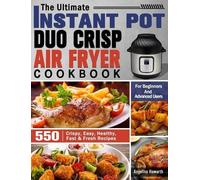 Angelina Howart The Ultimate Instant Pot Duo Crisp Air Fryer (Copertina rigida)