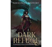 Angelina J Steffort Dark Refuge (Tascabile) Shattered Kingdom