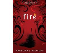Angelina J. Steffort Fire: 5 (Wings) (Tascabile)