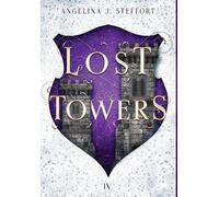 Angelina J Steffort Lost Towers (Copertina rigida) Shattered Kingdom