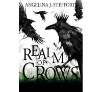 Angelina J Steffort Realm of Crows (Copertina rigida) Wings of Ink