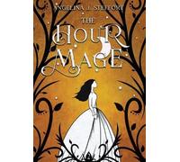 Angelina J Steffort The Hour Mage (Copertina rigida) Hour Mage