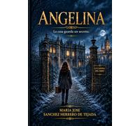 ANGELINA: LA CASA GUARDA UN SECRETO