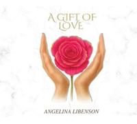 Angelina Libenson A Gift of Love (Copertina rigida)