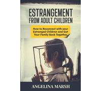 Angelina Marsh Estrangement from Adult Children (Tascabile)