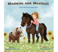 Angelina Natale Mudman and Meatball, A Sky View Farm Adventur (Copertina rigida)