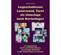 Angelina Schulz Legeschablonen Lenormand, Tarot als Unterlage beim K (Tascabile)
