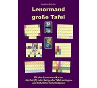Angelina Schulz Lenormand große Tafel: Mit den Lenormandkarten die 8 (Tascabile)