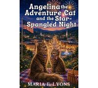 Angelina the Adventure Cat and the Star-Spangled Night