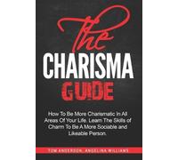 Angelina Williams Tom Anderson The Charisma Guide (Tascabile)