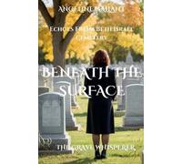 Angeline Gallant Beneath the Surface (Tascabile) Grave Whisperer