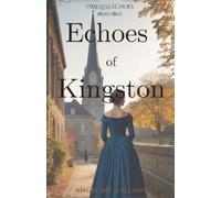 Angeline Gallant Echoes of Kingston (Tascabile) Timeless Echoes