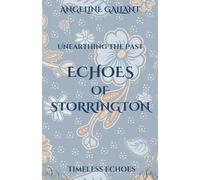 Angeline Gallant Echoes of Storrington (Tascabile) Timeless Echoes