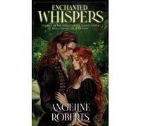 Angeline Roberts Enchanted Whispers (Copertina rigida)
