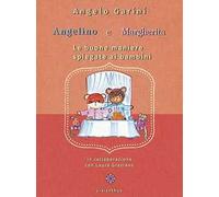 Angelino e Margherita. Le buone maniere spiegate ai bambini