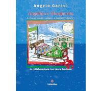 Angelino e Margherita. Le buone maniere spiegate ai bambini. Vol. 2 - Gari...