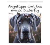 Angelique and the Magic Butterfly: A Magical Bedtime Story for Children