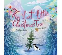 Angelique Archer The Last Little Christmas Tree (Copertina rigida)