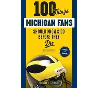 Angelique Cheng 100 Things Michigan Fans Should Know & Do Before The (Tascabile)