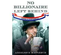 Angelique Haugerud No Billionaire Left Behind (Tascabile)