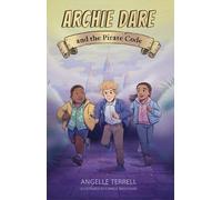 Angelle Domingue Terrell Archie Dare and the Pirate Code (Tascabile)
