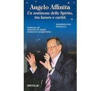 Angelo Affinita. Un testimone dello Spirito, tra lavoro e carità