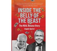 Angelo Agrizzi Phillipa Mitchell Melinda Fe Inside the Belly of the (Tascabile)