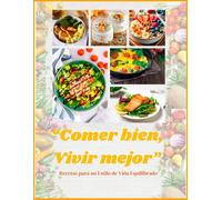 Angelo Alvarez a Angelo Gabriel Alvarez Comer Bien, Vivir Mejor (Tascabile)