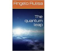Angelo Aulisa The quantum leap (Tascabile)