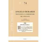 Angelo Berardi. Trattatista e compositore del Seicento