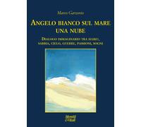 Angelo bianco sul mare una nube - 2026 - Moretti & Vitali